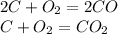 2C+O_2=2CO\\C+O_2=CO_2