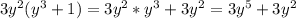 3y^2(y^3+1)=3y^2*y^3+3y^2=3y^5+3y^2