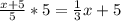 \frac{x+5}{5}*5=\frac{1}{3}x+5