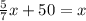 \frac{5}{7}x+50=x