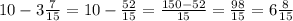 10-3\frac{7}{15}=10-\frac{52}{15}=\frac{150-52}{15}=\frac{98}{15}=6\frac{8}{15}