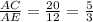 \frac{AC}{AE}=\frac{20}{12}=\frac{5}{3}