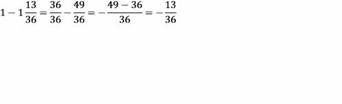 Одна целая вычесть одну целою тринадцать тридцать шестых.решите 6 класс ,№913(а)(мордкович)