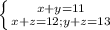  \left \{ {{x+y=11} \atop {x+z=12}; \atop {y+z=13}} \right