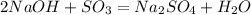 2NaOH+SO_3=Na_2SO_4+H_2O