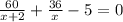 \frac{60}{x+2} + \frac{36}{x} - 5 = 0