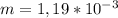 m}=1,19*10^{-3}