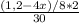 \frac{(1,2-4x)/8*2}{30}