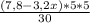 \frac{(7,8-3,2x)*5*5}{30}