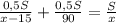 \frac{0,5S}{x-15}+\frac{0,5S}{90}=\frac{S}{x}