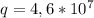 q=4,6*10^{7}