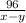 \frac{96}{x- y}