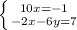 \left \{ {{10x=-1} \atop {-2x-6y=7}} \right.