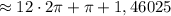 \approx 12\cdot 2\pi+\pi+1,46025