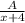  \frac{A}{x+4} 