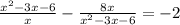 \frac {x^2-3x-6}{x} -\frac {8x}{x^2-3x-6}=-2 