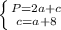 \left \{ {{P=2a+c} \atop {c=a+8}} \right