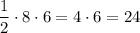 \displaystyle \frac12 \cdot 8\cdot 6 =4\cdot 6=24