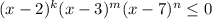 (x-2)^k(x-3)^m(x-7)^n\leq0