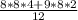 \frac {8*8*4+9*8*2}{12}