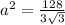 a^2 = \frac{128}{3 \sqrt{3}}