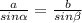 \frac{a}{sin\alpha}=\frac{b}{sin\beta}