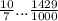  \frac{10}{7} ... \frac{1429}{1000} 