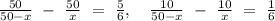 \frac{50}{50-x}\ -\ \frac{50}{x}\ =\ \frac{5}{6},\ \ \ \frac{10}{50-x}\ -\ \frac{10}{x}\ =\ \frac{1}{6}