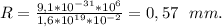 R=\frac{9,1*10^{-31}*10^6}{1,6*10^{19}*10^{-2}}=0,57\ \ mm.