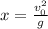 x=\frac{v_{0}^2}{g}