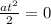 \frac{at^2}{2}=0