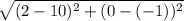 \sqrt{(2-10)^2+(0-(-1))^2}