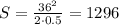 S=\frac{36^2}{2\cdot0.5}=1296