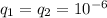 q_1=q_2=10^{-6}