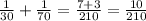 \frac{1}{30}+\frac{1}{70}=\frac{7+3}{210}=\frac{10}{210}