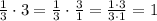 \frac{1}{3}\cdot3=\frac{1}{3}\cdot\frac{3}{1}=\frac{1\cdot3}{3\cdot1}=1