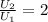 \frac{U_2}{U_1}= 2