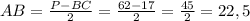 AB=\frac{P-BC}{2}=\frac{62-17}{2}=\frac{45}{2}=22,5