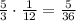 \frac{5}{3}\cdot\frac{1}{12}=\frac{5}{36}