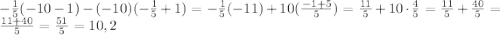 -\frac{1}{5}(-10-1)-(-10)(-\frac{1}{5}+1)=-\frac{1}{5}(-11)+10(\frac{-1+5}{5})=\frac{11}{5}+10\cdot\frac{4}{5}=\frac{11}{5}+\frac{40}{5}=\frac{11+40}{5}=\frac{51}{5}=10,2