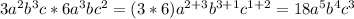 3a^2b^3c *6a^3bc^2=(3*6)a^{2+3}b^{3+1}c^{1+2}=18a^5b^4c^3