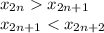 x_{2n} x_{2n+1}\\ x_{2n+1} <x_{2n+2}