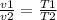 \frac{v1}{v2}=\frac{T1}{T2}