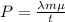 P = \frac {\lambda m \mu}{t}