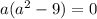 a(a^{2}-9)=0