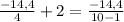 \frac{-14,4}{4}+2=\frac{-14,4}{10-1}