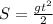 S=\frac{gt^{2}}{2}