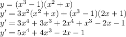 \\y=( x^3 - 1)(x^2 + x)\\ y'=3x^2(x^2+x)+(x^3-1)(2x+1)\\ y'=3x^4+3x^3+2x^4+x^3-2x-1\\ y'=5x^4+4x^3-2x-1