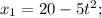 x_{1}=20-5t^2;