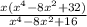 \frac{x(x^4-8x^2+32)}{x^4-8x^2+16}